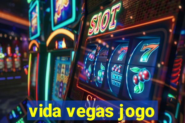 vida vegas jogo